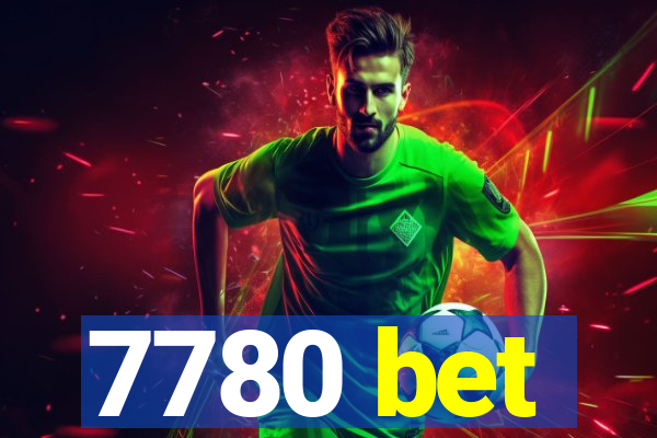 7780 bet